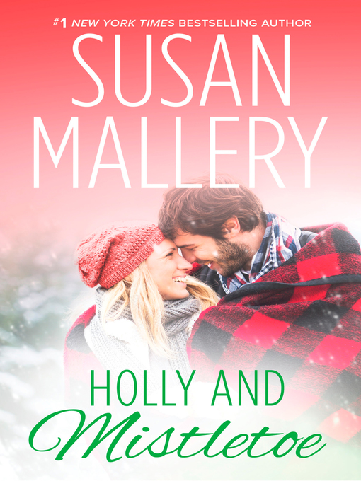 Title details for Holly and Mistletoe by Susan Mallery - Available